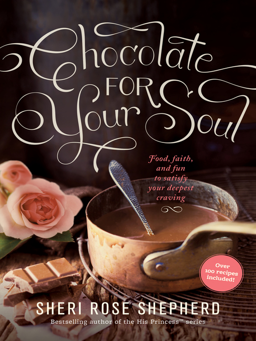 Title details for Chocolate for Your Soul by Sheri Rose Shepherd - Available